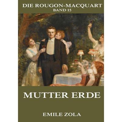 Mutter Erde, Taschenbuch von Emile Zola, Jazzybee Verlag, 978-3-8496-8546-1