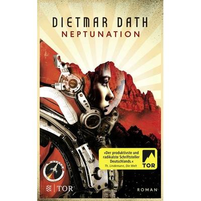 Neptunation, Taschenbuch von Dietmar Dath, Fischer Tor
