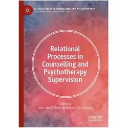 Relational Processes in Counselling and Psychotherapy Supervision, Fachbücher von Sheila McNamee, Ottar Ness, Øyvind Kvello