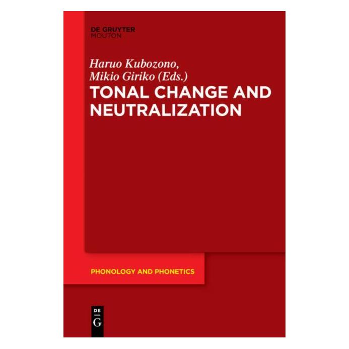 De Gruyter Tonal Change and Neutralization (Englisch, Hardcover, Haruo Kubozono, Mikio Giriko) (67764656)
