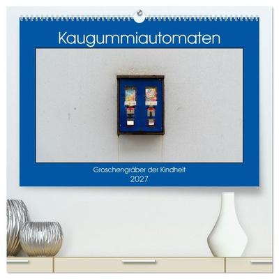 Kaugummiautomaten (hochwertiger Premium Wandkalender 2027 DIN A2 quer), Kunstdruck in Hochglanz