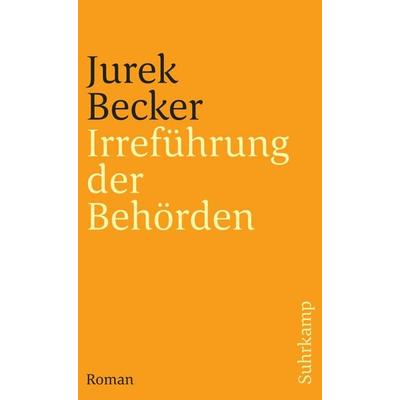 Irreführung der Behörden, Taschenbuch von Jurek Becker, Suhrkamp, 978-3-518-36771-1