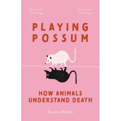 Playing Possum, Gebundene Ausgabe von Susana Monso, University Presses, 978-0-691-26076-1
