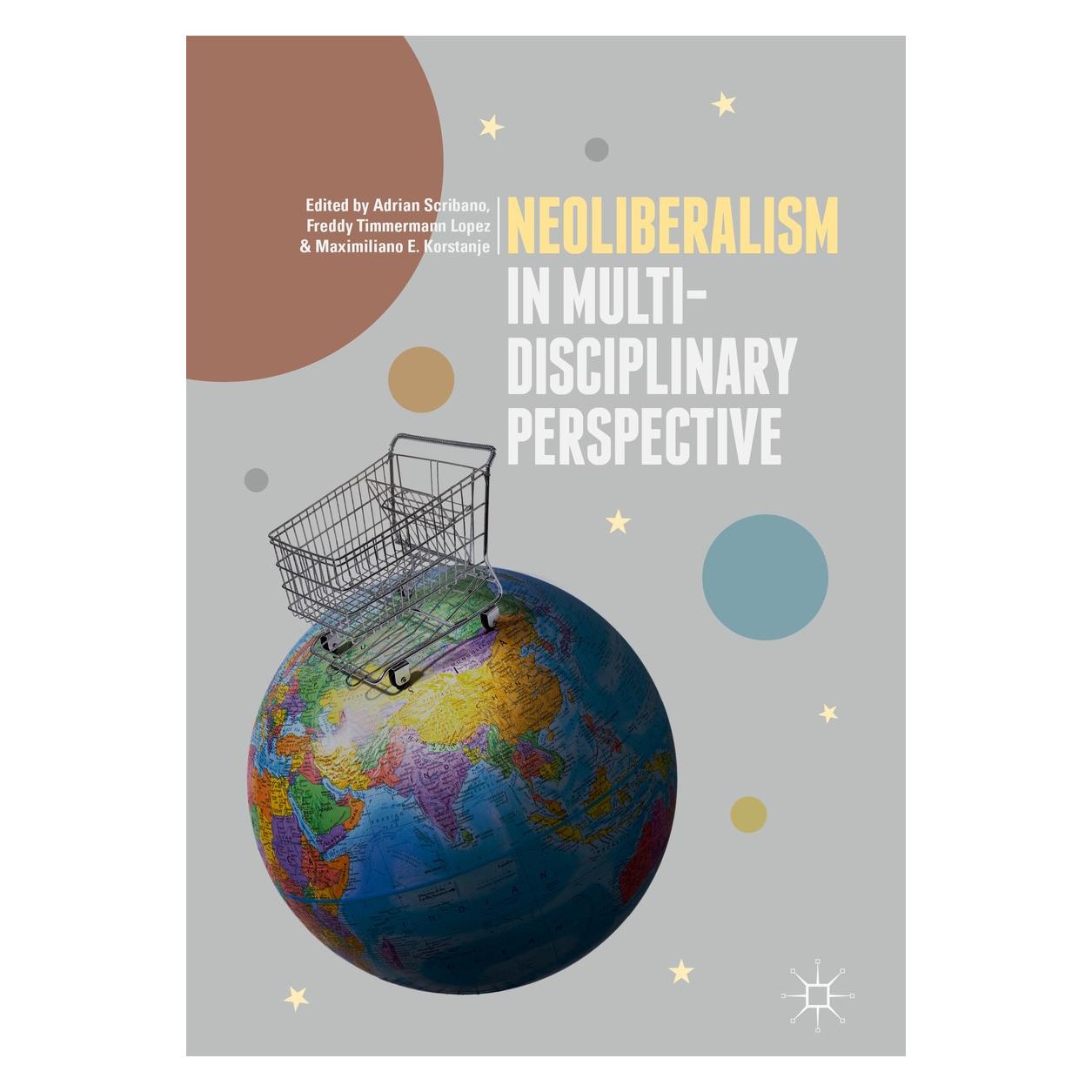 Springer Neoliberalism in Multi-Disciplinary Per (Englisch, Hardcover, Adrian Scribano, Freddy Timmermann Lopez, Maximiliano E. Korstanje) (9783319776002)