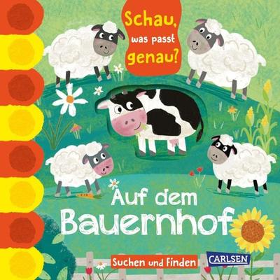 Schau, was passt genau? Auf dem Bauernhof, Gebundene Ausgabe von , Carlsen, 978-3-551-17330-0