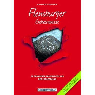 Flensburger Geheimnisse, Taschenbuch von Eva-Maria Bast,Jørn Precht, Bast Medien GmbH, 978-3-946581-00-0
