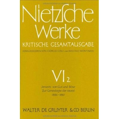 Jenseits von Gut und Böse. Zur Genealogie der Moral (1886 - 1887), Gebundene Ausgabe von Giorgio Colli, De Gruyter, 978-3-11-005175-9