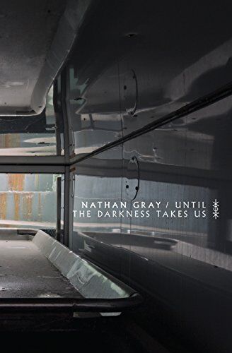 Nathan Gray - Until The Darkness Takes Us - Preis vom 11.10.2026 15:43:13 h