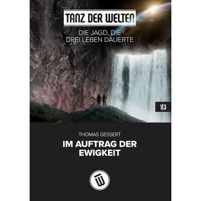Die Jagd, die drei Leben dauerte, Taschenbuch von Thomas Gessert, BoD – Books on Demand, 978-3-7568-8910-5