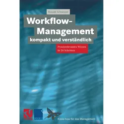 Workflow-Management kompakt und verständlich, Fachbücher von Ronald Schnetzer