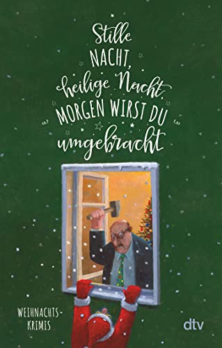 Karoline Adler - Stille Nacht, heilige Nacht, morgen wirst du umgebracht: Weihnachtskrimis – 14 Kurzkrimis für ein mordsspannendes Weihnachten - Preis vom 30.09.2026 22:30:23 h