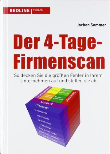 Jochen Sommer - Der 4-Tage-Firmenscan: So decken Sie die größten Fehler in Ihrem Unternehmen auf und stellen sie ab - Preis vom 04.10.2026 03:51:26 h