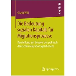 Die Bedeutung sozialen Kapitals für Migrationsprozesse, Fachbücher von Gisela Will