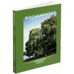 Wochenender City of green Berlin, Reisebücher von Elisabeth Frenz-Stammer