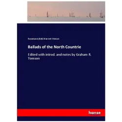 Ballads of the North Countrie, Belletristik von Rosamund Marriott Watson