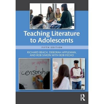 Teaching Literature to Adolescents, Taschenbuch von Bob Fecho,Deborah Appleman,Richard Beach,Rob Simon, Taylor and Francis, 978-1-04-104278-5