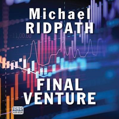Final Venture - Michael Ridpath, Audio, 9781445081359