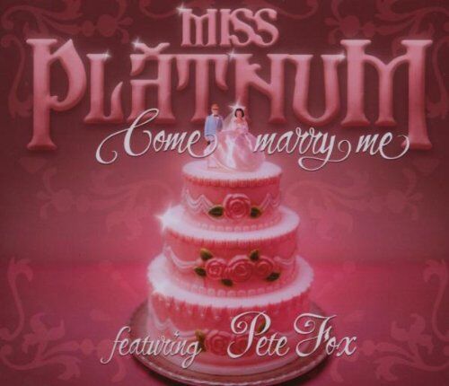 Miss Platnum - Come Marry Me - Preis vom 09.10.2026 07:28:09 h
