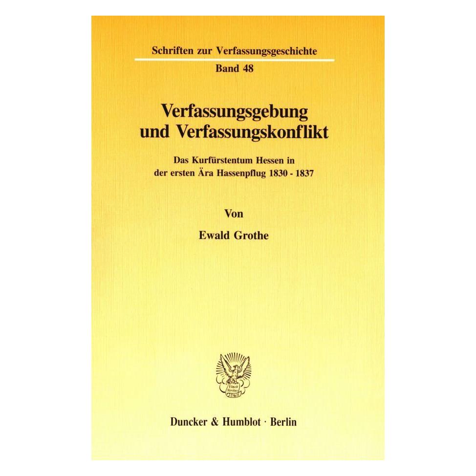 Duncker & Humblot Verfassungsgebung und Verfassungskonflikt (Deutsch, Softcover, Ewald Grothe) (8953082)