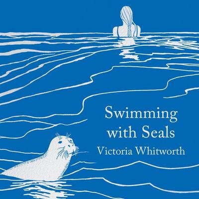 Swimming with Seals - Victoria Whitworth, Audio, 9781035916238