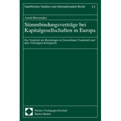 Stimmbindungsverträge bei Kapitalgesellschaften in Europa, Taschenbuch von Arnold Büssemaker, Nomos, 978-3-7890-5972-8