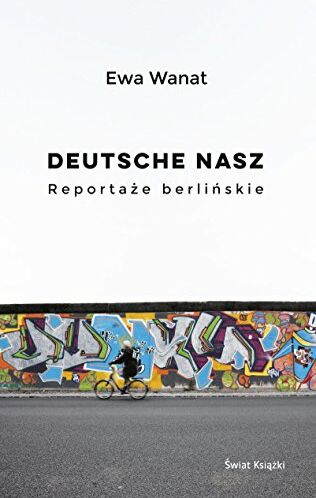 Ewa Wanat - Deutsche nasz Reportaze berlinskie - Preis vom 10.10.2026 11:48:34 h