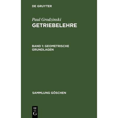 Geometrische Grundlagen, Gebundene Ausgabe von Paul Grodzinski, De Gruyter, 978-3-11-129252-6