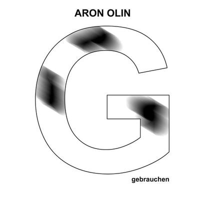 Gebrauchen, Taschenbuch von Aron Olin, BoD – Books on Demand, 978-3-7583-2625-7