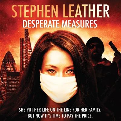 Desperate Measures - Stephen Leather, Audio, 9781399117258