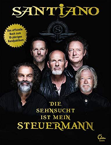 Santiano - Die Sehnsucht ist mein Steuermann: Das erste offizielle Buch zur Band - Preis vom 09.10.2026 07:28:09 h