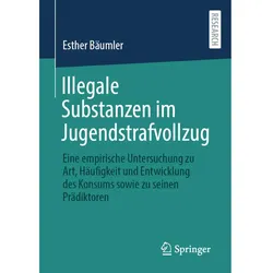 Illegale Substanzen im Jugendstrafvollzug, Fachbücher von Esther Bäumler