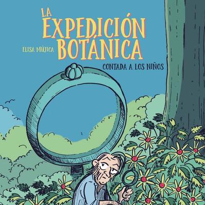 La Expedición Botánica Contada A Los Niños - Elisa Mújica, Audio, 9789180134811