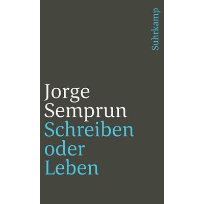 Schreiben oder Leben, Taschenbuch von Jorge Semprún, Suhrkamp, 978-3-518-39227-0