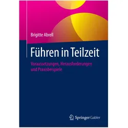 Führen in Teilzeit, Fachbücher von Brigitte Abrell