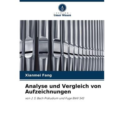 Analyse und Vergleich von Aufzeichnungen, Taschenbuch von Xianmei Fang, Verlag Unser Wissen, 978-620-8-52181-3