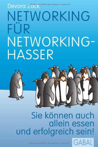 Devora Zack - Networking für Networking-Hasser: Sie können auch alleine essen und erfolgreich sein! - Preis vom 09.10.2026 07:28:09 h