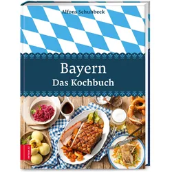 Bayern – Das Kochbuch, Ratgeber von Alfons Schuhbeck