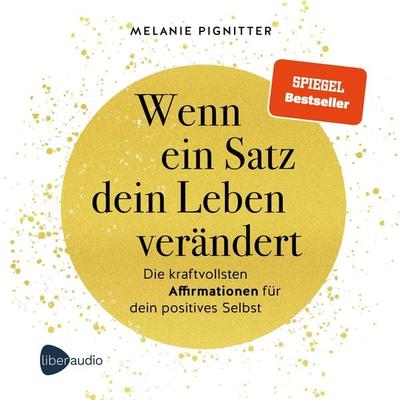 Wenn ein Satz dein Leben verändert - Melanie Pignitter, Audio, 4099995455014