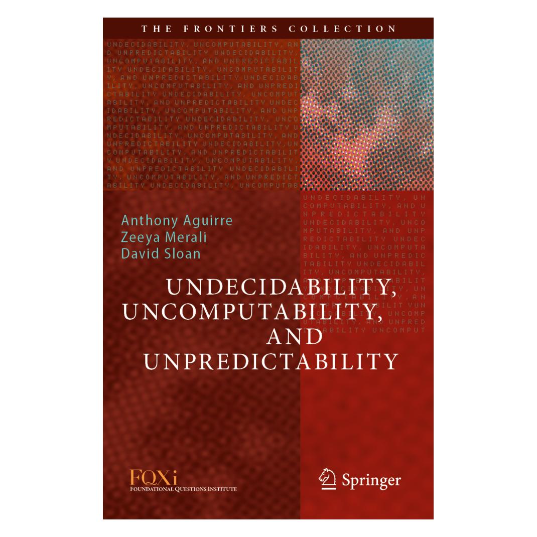 Springer Undecidability, Uncomputability, and Unpredictability (Englisch, Softcover, Aguirre, Anthony, David, Merali, Sloan, Zeeya) (56876172)