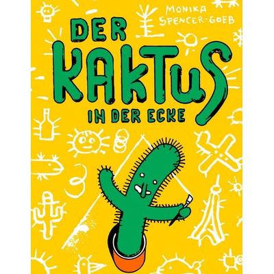 Der Kaktus in der Ecke, Taschenbuch von Monika Spencer-Goeb, BoD – Books on Demand, 978-3-7392-4775-5