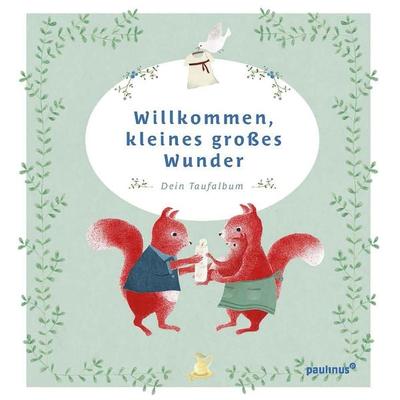 Willkommen, kleines großes Wunder, Gebundene Ausgabe von Marlene Fritsch, Paulinus, 978-3-7902-1751-3