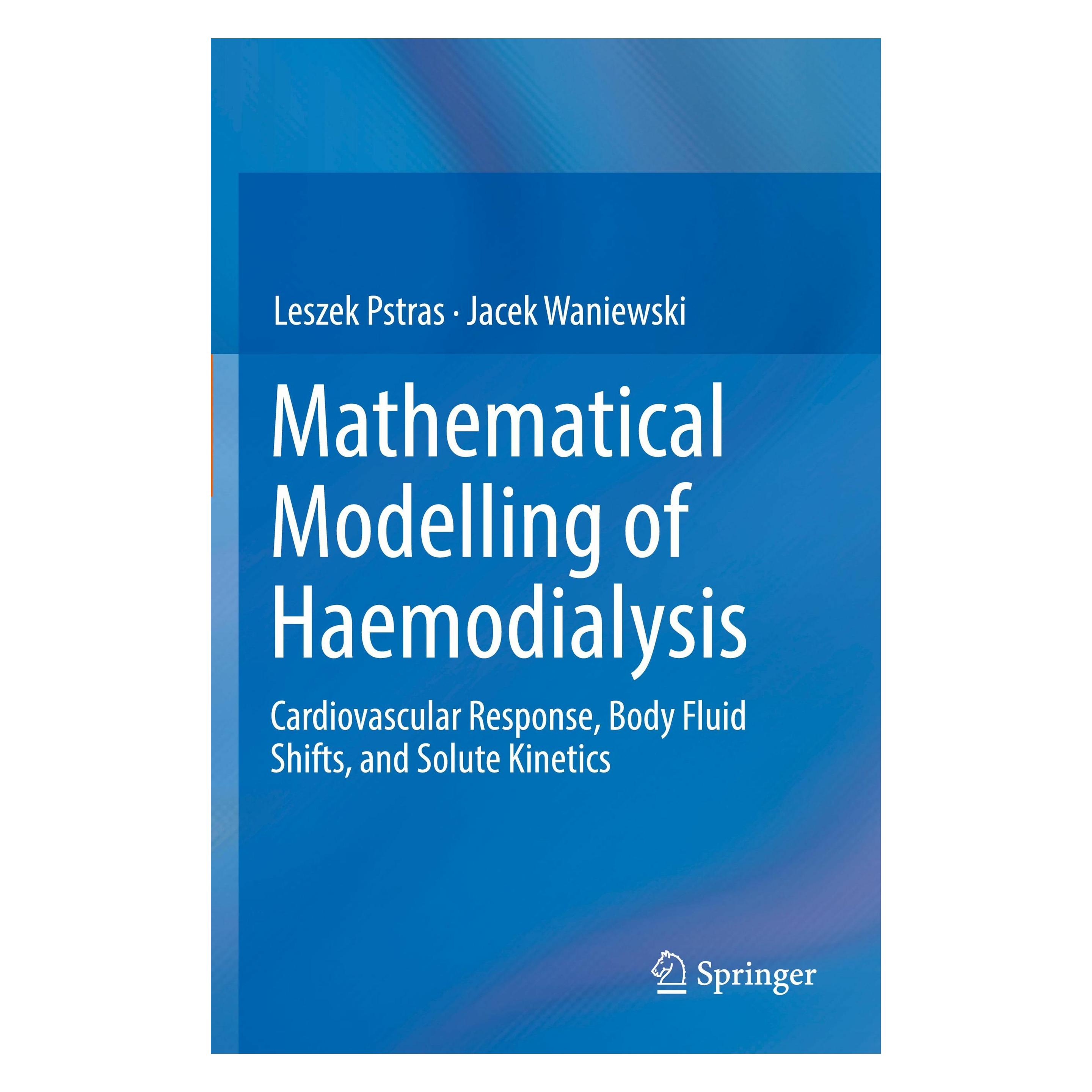 Springer Mathematical Modelling of Haemodialysis (Englisch, Softcover, Jacek Waniewski, Leszek Pstras) (52568540)