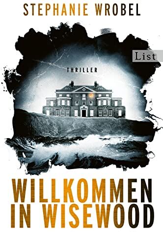Stephanie Wrobel - Willkommen in Wisewood: Roman Der neue Thriller der britischen Bestsellerautorin - Preis vom 13.10.2026 11:25:28 h