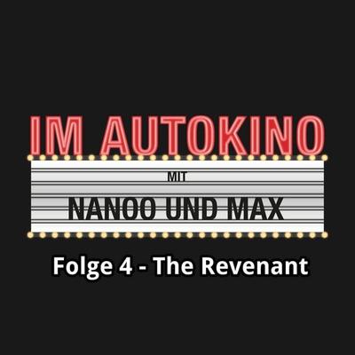 Im Autokino, Folge 4: The Revenant - Max,Chris Nanoo, Audio, 4260507133960