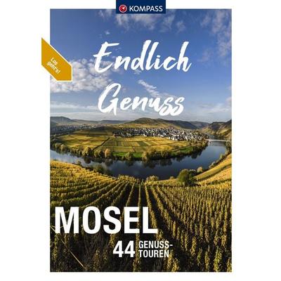 KOMPASS Endlich Genuss, Mosel, Taschenbuch von Ralf Enke,Bernhard Pollmann, Kompass-Karten, 978-3-99121-357-4