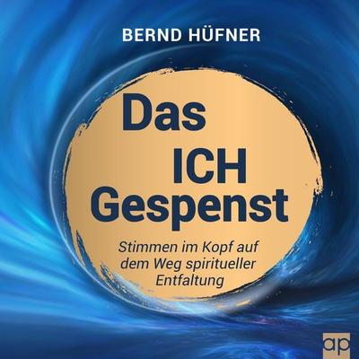 Das Ich Gespenst - Bernd Hüfner, Audio, 9783987476013