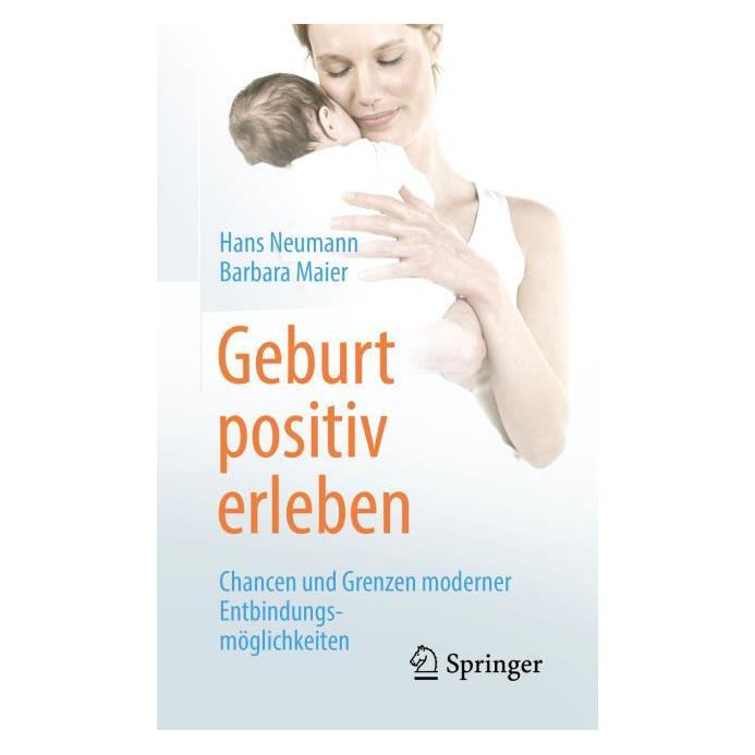 Springer Geburt positiv erleben (Deutsch, Softcover, Barbara Maier, Hans Neumann) (14384584)