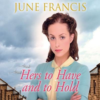 Hers to Have and to Hold - June Francis, Audio, 9781399131230