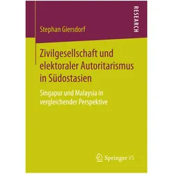 Zivilgesellschaft und elektoraler Autoritarismus in Südostasien, Fachbücher von Stephan Giersdorf
