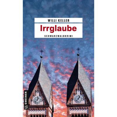 Irrglaube, Taschenbuch von Willi Keller, Gmeiner-Verlag